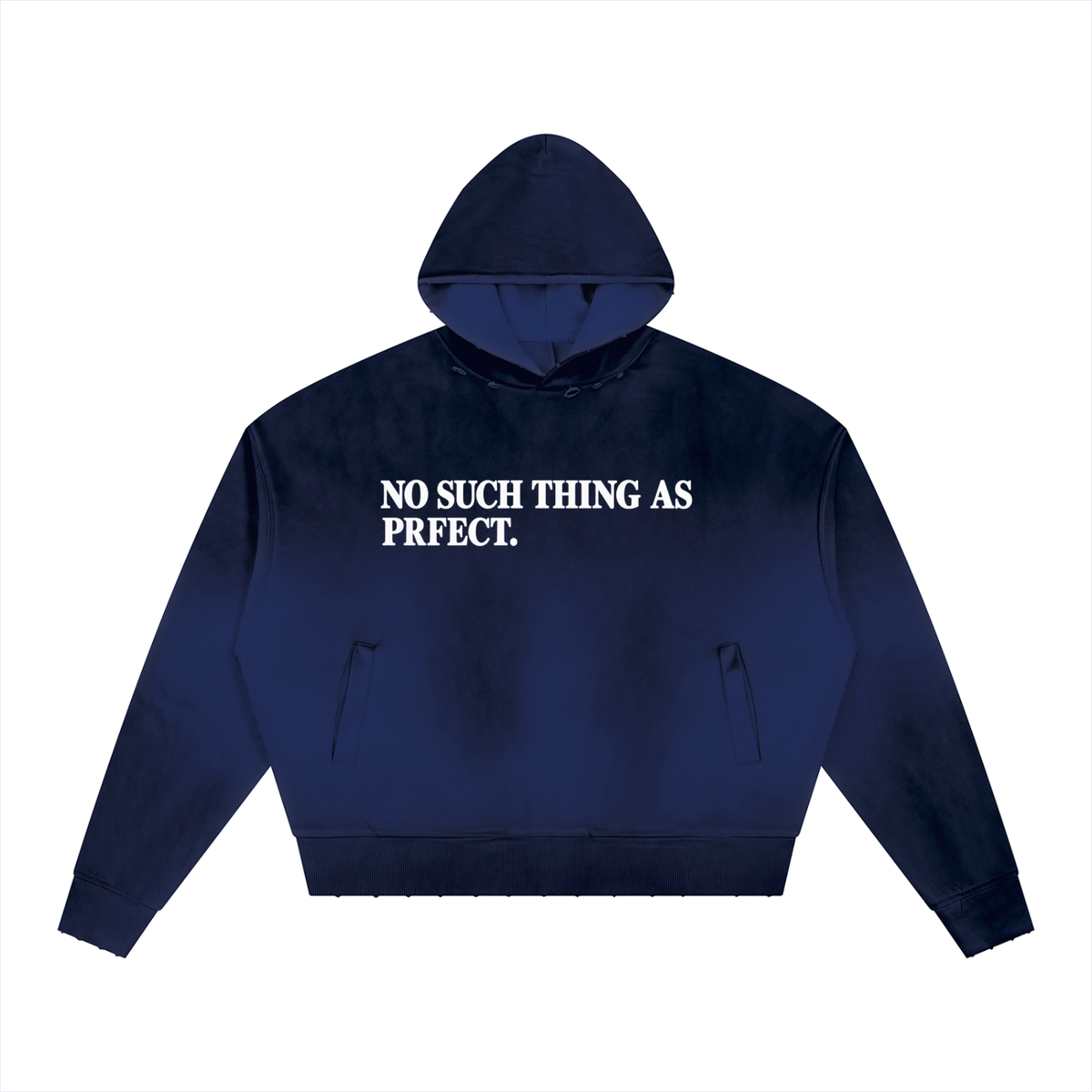 No Such Thing As Prfect Hoodie