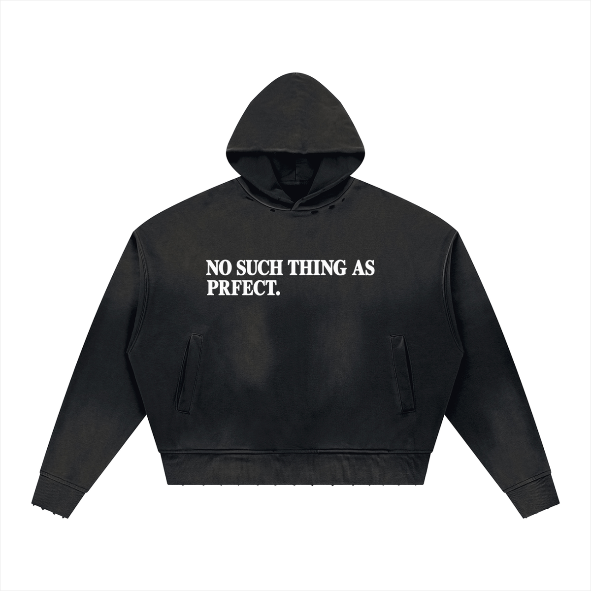 No Such Thing As Prfect Hoodie